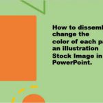 نحوه جداسازی و تغییر رنگ بخشی از تصویر استوک در پاورپوینت (PowerPoint)